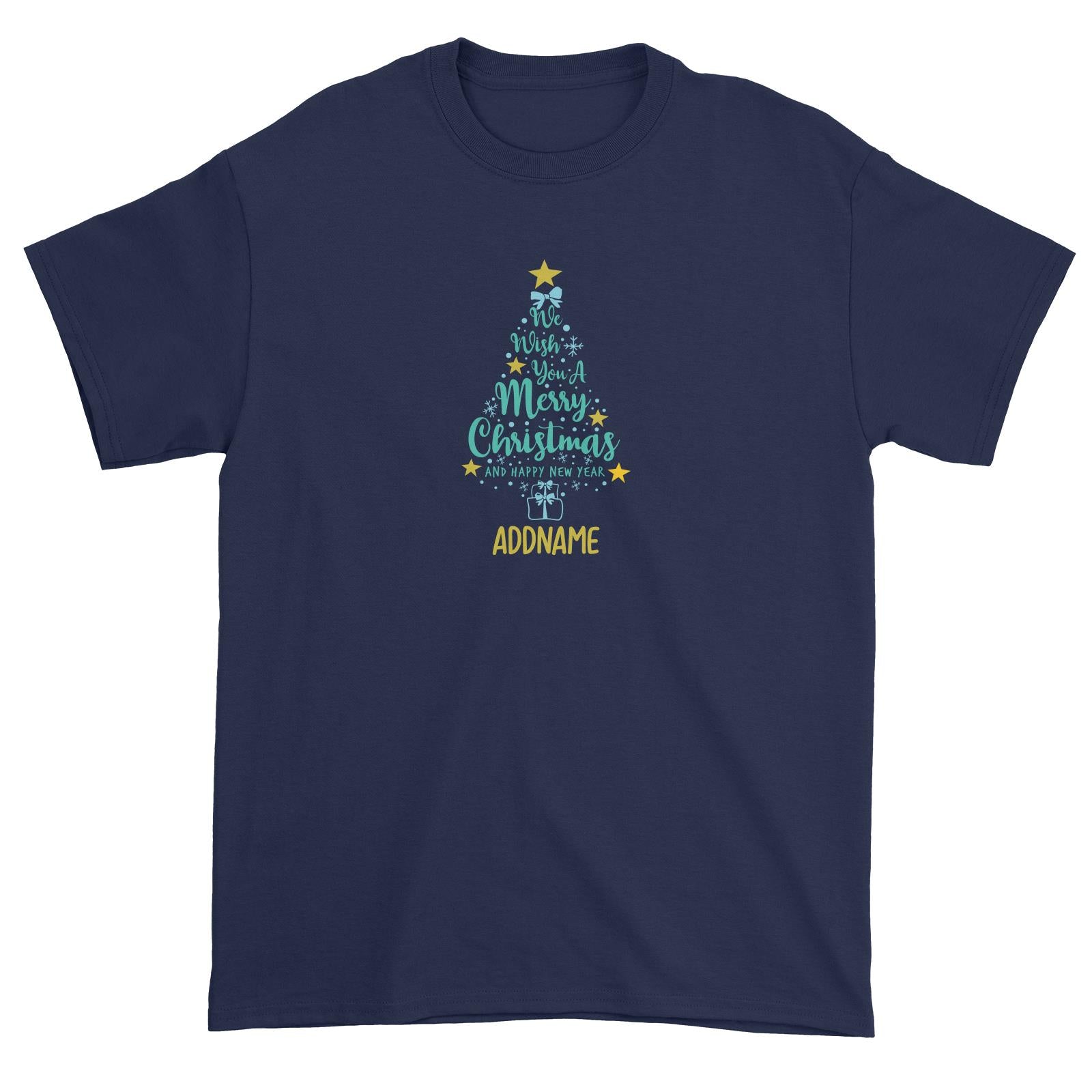 Xmas We Wish You A Merry Christmas and A Happy New Year Unisex T-Shirt