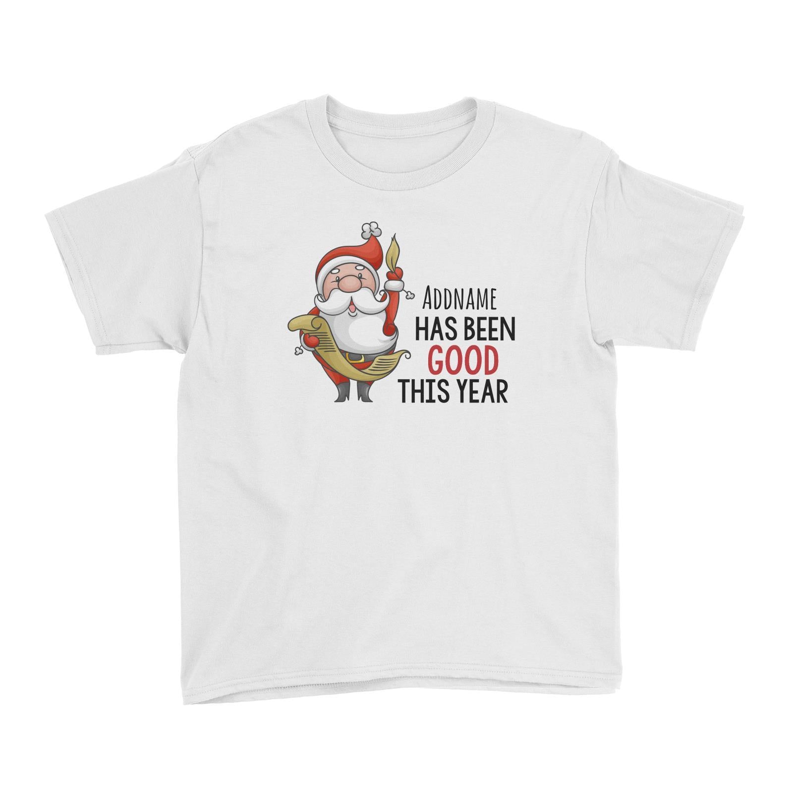 Santa Says Addname Has Been Good This Year Kid's T-Shirt Christmas Matching Family Personalizable Designs Cute