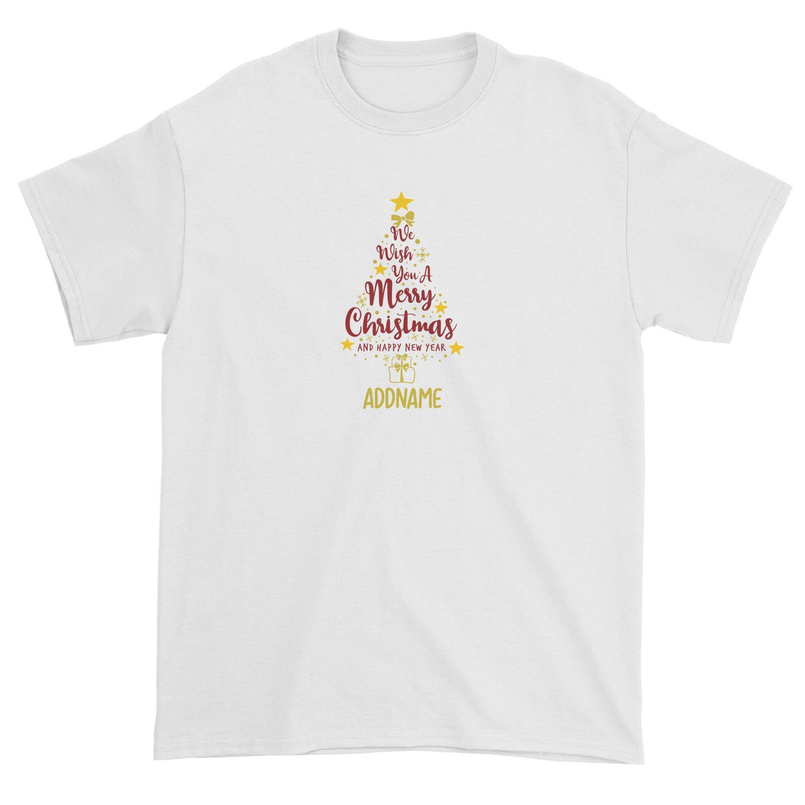 Xmas We Wish You A Merry Christmas and A Happy New Year Unisex T-Shirt
