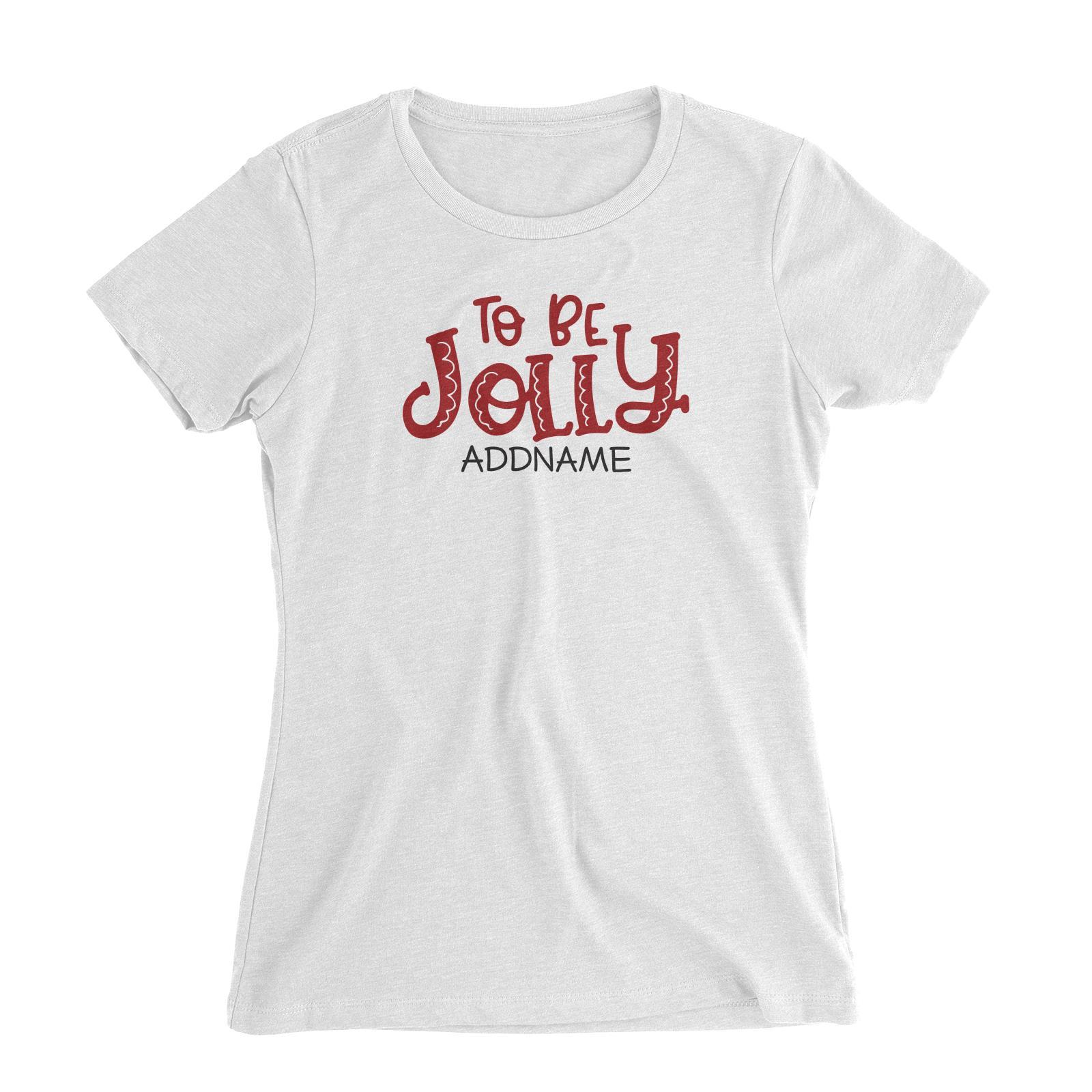 Xmas To Be Jolly Women's Slim Fit T-Shirt