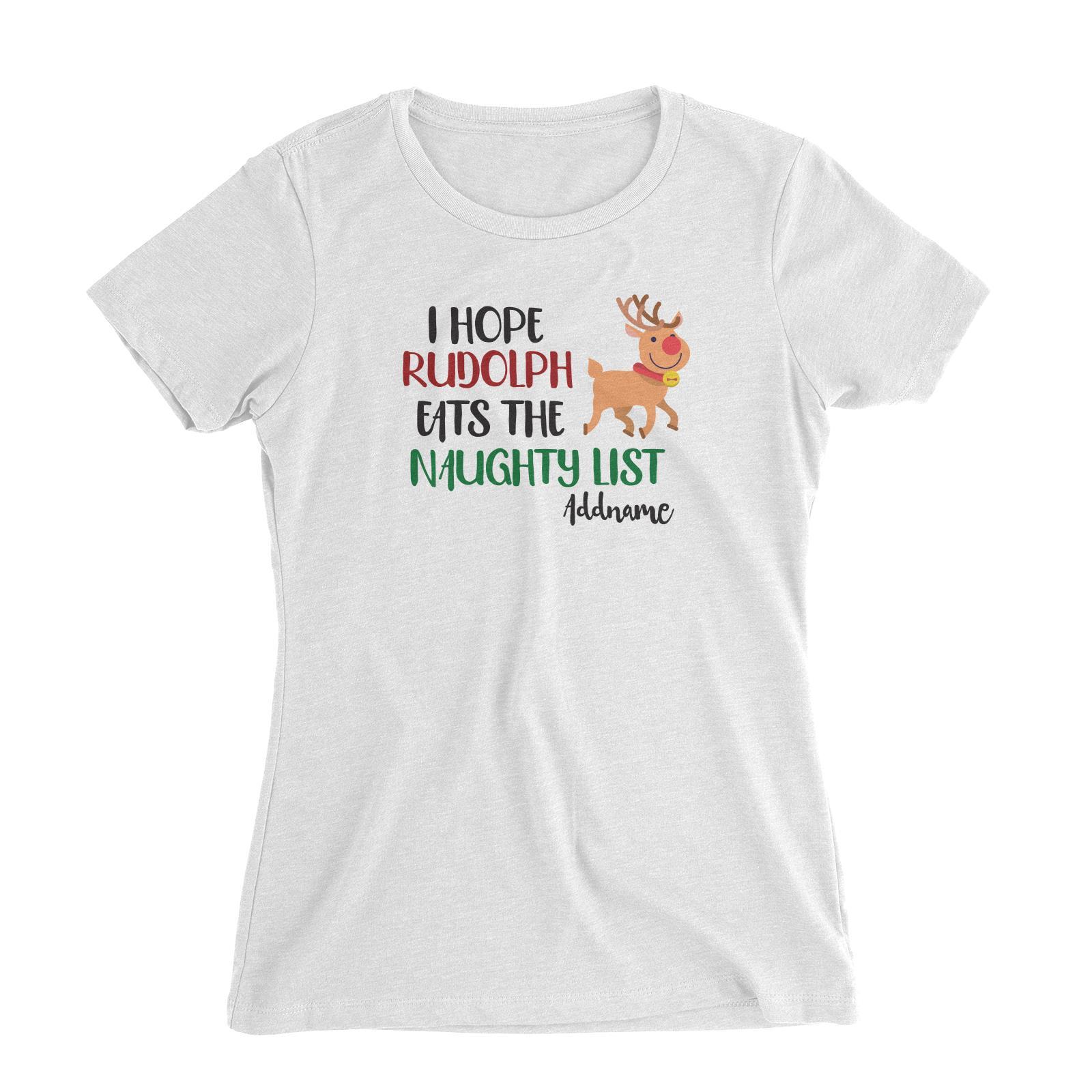 Xmas I Hope Rudolf Eats the Naughty List Women's Slim Fit T-Shirt